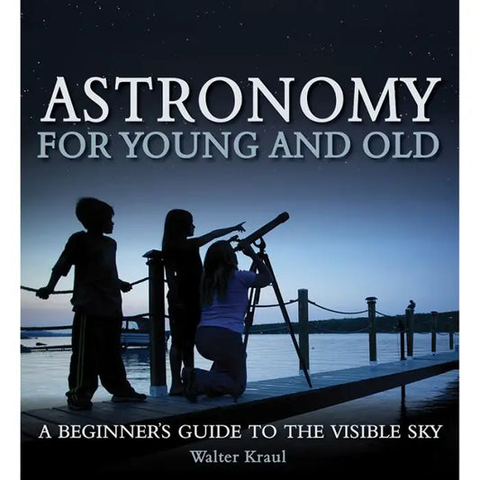 Astronomy for Young and Old - Walter Kraul