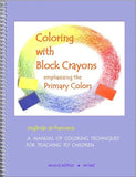 Coloring with Block Crayons - Sieglinde De Francesca (5 stars on Good Reads)